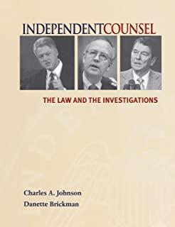 Independent Counsel: The Law and the Investigations
