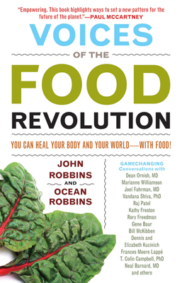 Voices of the Food Revolution: You Can Heal Your Body and Your World--With Food!
