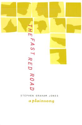 The Fast Red Road: A Plainsong