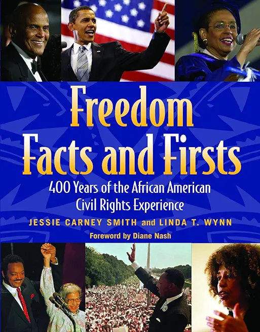Freedom Facts and Firsts: 400 Years of the African American Civil Rights Experience