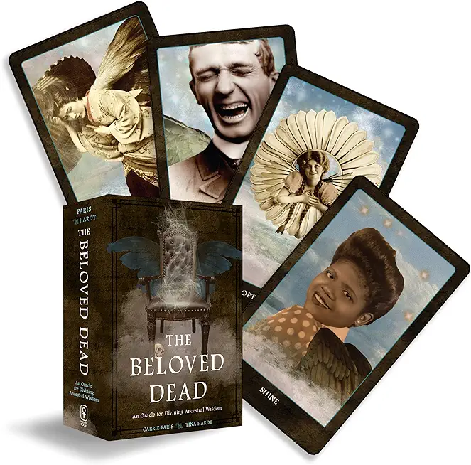 The Beloved Dead: An Oracle for Divining Ancestral Wisdom (82 Cards and 144-Page Full-Color Guidebook)