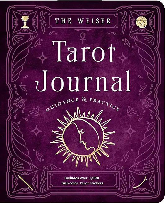 The Weiser Tarot Journal: Guidance and Practice (for Use with Any Tarot Deck--Includes 208 Specially Designed Journal Pages and 1,920 Full-Color