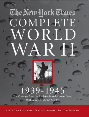 New York Times Complete World War 2: All the Coverage from the Battlefields and the Home Front [With DVD ROM]