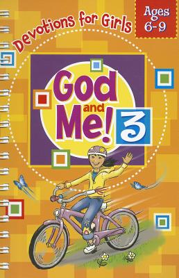 God and Me 3: Devotions & More for Girls Ages 6-9