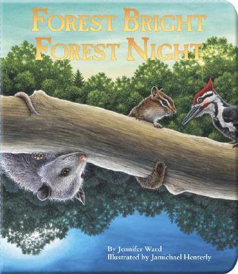 Forest Bright, Forest Night: Board Book