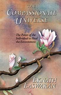 The Compassionate Universe: The Power of the Individual to Heal the Environment