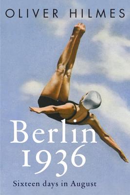 Berlin 1936: Fascism, Fear, and Triumph Set Against Hitler's Olympic Games