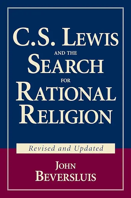 C.S. Lewis and the Search for Rational Religion
