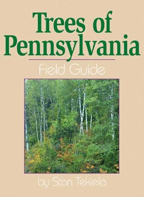 Trees of Pennsylvania: Field Guide