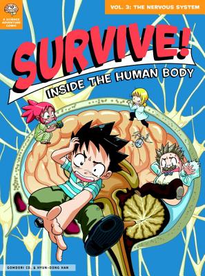 Survive! Inside the Human Body, Vol. 3: The Nervous System