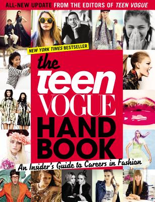 The Teen Vogue Handbook: An Insider's Guide to Careers in Fashion [With One-Year Teen Vogue Subscription]
