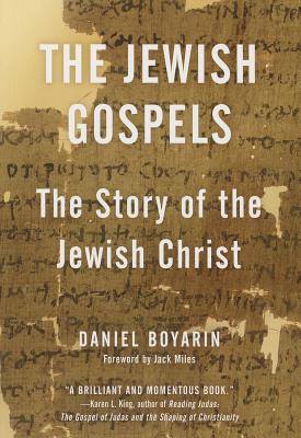 The Jewish Gospels: The Story of the Jewish Christ