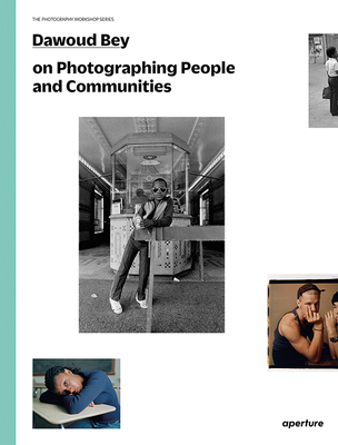 Dawoud Bey on Photographing People and Communities: The Photography Workshop Series
