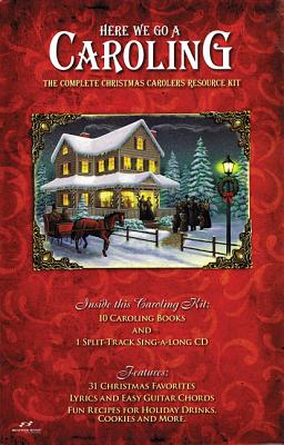 Here We Go a Caroling: The Complete Christmas Carolers Resource