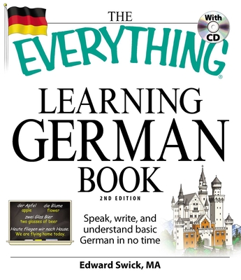 The Everything Learning German Book: Speak, Write, and Understand Basic German in No Time [With CD (Audio)]