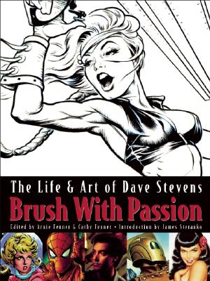 Brush with Passion: The Art & Life of Dave Stevens