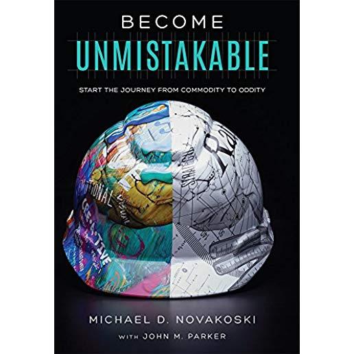Become Unmistakable: Start the Journey from Commodity to Oddity