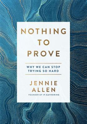 Nothing to Prove: Why We Can Stop Trying So Hard