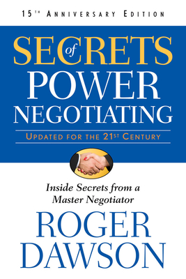 Secrets of Power Negotiating,15th Anniversary Edition: Inside Secrets from a Master Negotiator