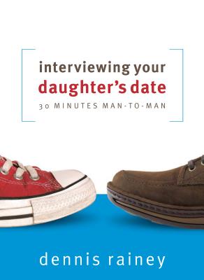 Interviewing Your Daughter's Date: 30 Minutes Man-To-Man