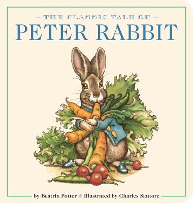 The Classic Tale of Peter Rabbit Oversized Padded Board Book, Volume 13: The Classic Edition
