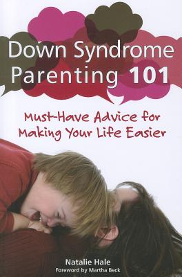 Down Syndrome Parenting 101: Must-Have Advice for Making Your Life Easier