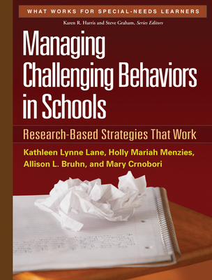 Managing Challenging Behaviors in Schools: Research-Based Strategies That Work