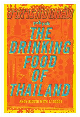 Pok Pok the Drinking Food of Thailand: A Cookbook