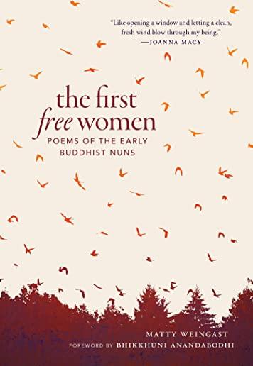 The First Free Women: Poems of the Early Buddhist Nuns