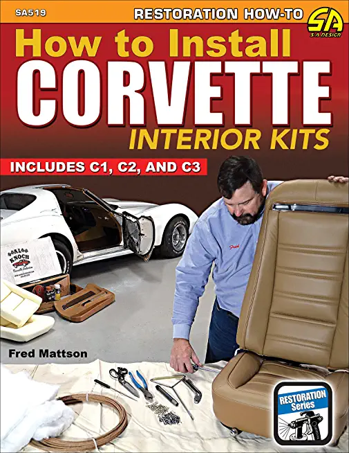 How to Install Corvette Interior Kits: Includes C1, C2, C3