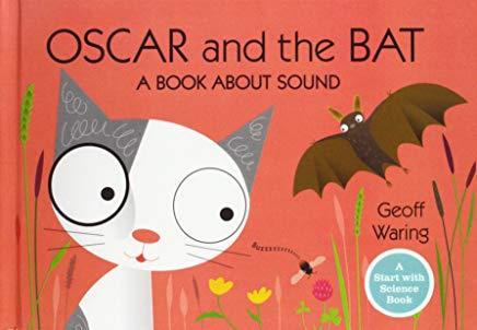 Oscar and the Bat: A Book about Sound