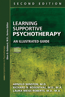Learning Supportive Psychotherapy: An Illustrated Guide, Second Edition