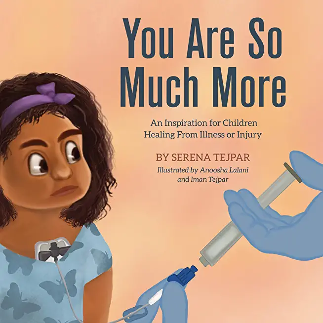 You Are So Much More: An Inspiration for Children Healing From Illness or Injury