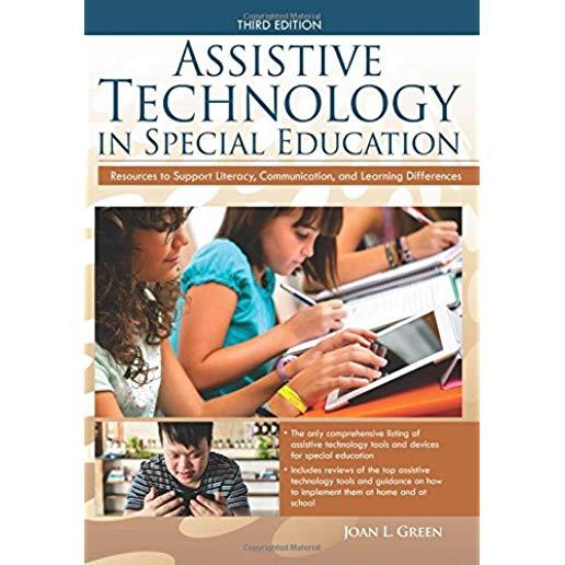 Assistive Technology in Special Education: Resources to Support Literacy, Communication, and Learning Differences