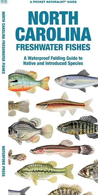 North Carolina Freshwater Fishes: A Waterproof Folding Guide to Native and Introduced Species