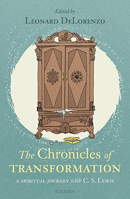 Chronicles of Transformation: A Spiritual Journey with C. S. Lewis
