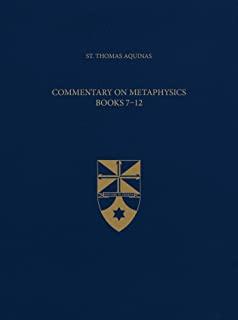 Commentary on Metaphysics Books 7-12 (Latin-English Opera Omnia)