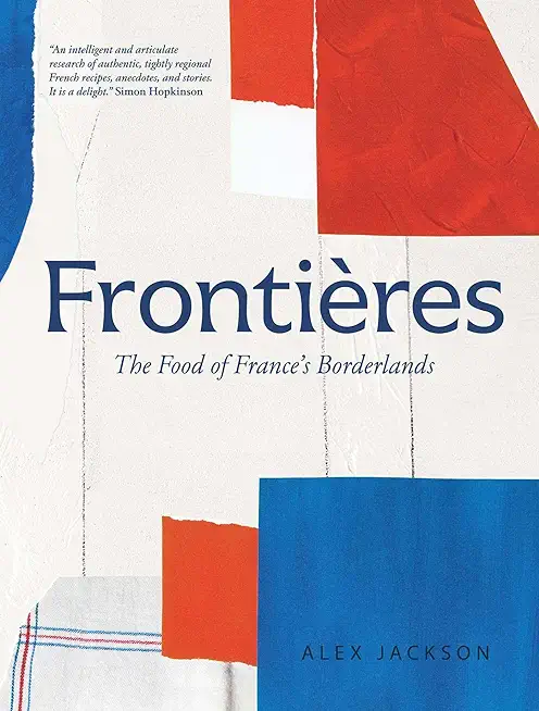 FrontiÃ¨res: The Food of France's Borderlands