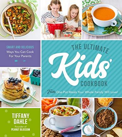 The Ultimate Kids' Cookbook: Fun One-Pot Recipes Your Whole Family Will Love!