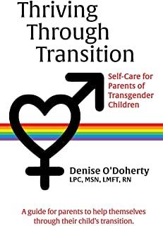 Thriving through Transition: Self-Care for Parents of Transgender Children