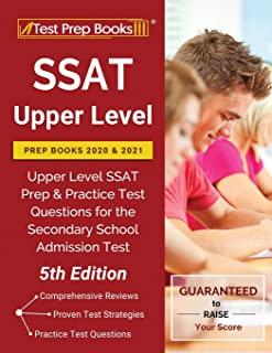 SSAT Upper Level Prep Books 2020 and 2021: Upper Level SSAT Prep and Practice Test Questions for the Secondary School Admission Test [5th Edition]