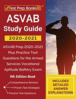 ASVAB Study Guide 2020-2021: ASVAB Prep 2020-2021 Plus Practice Test Questions for the Armed Services Vocational Aptitude Battery Exam [9th Edition