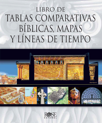 Libro de Tablas Comparativas Biblicas, Mapas Y Lineas de Tie Mpo