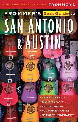 Frommers Easyguide to San Antonio and Austin