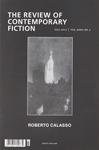 The Review of Contemporary Fiction: Roberto Calasso Issue