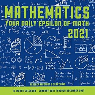 Mathematics 2021: Your Daily Epsilon of Math: 12-Month Calendar - January 2021 Through December 2021
