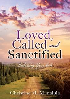 Loved, Called and Sanctified: Embracing Your Call