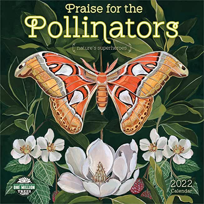 Praise for the Pollinators 2022 Wall Calendar: Nature's Superheroes