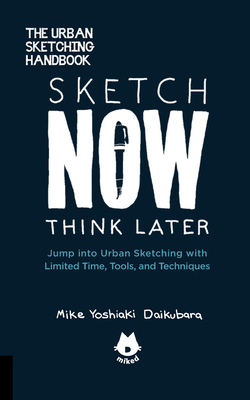 Sketch Now, Think Later: Jump Into Urban Sketching with Limited Time, Tools, and Techniques