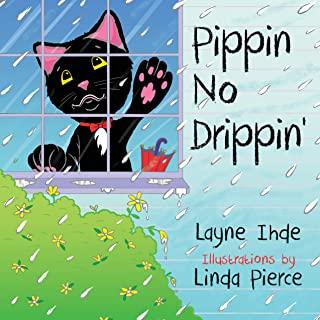 Pippin No Drippin'